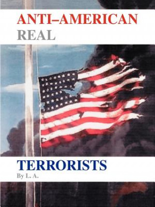 Książka Anti-American Real Terrorists "L. A."