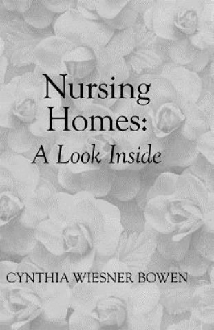 Kniha Nursing Homes Cynthia Wiesner Bowen