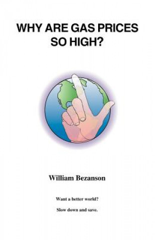 Książka Why are Gas Prices So High? William Bezanson