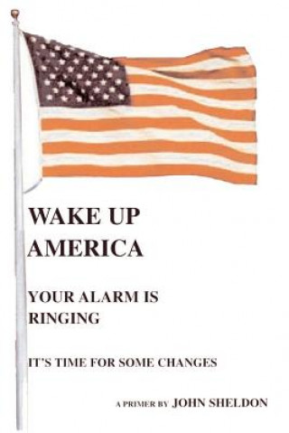 Kniha Wake Up America John Sheldon