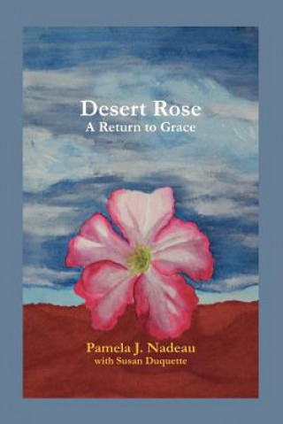 Książka Desert Rose Pamela J. Nadeau