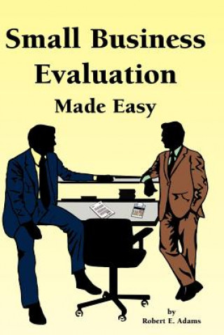 Book Small Business Evaluation Made Easy Robert E. Adams