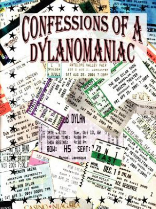 Libro Confessions of a Dylanomaniac Paul Marcel Levesque