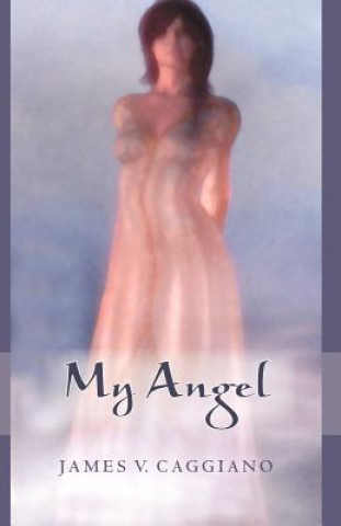 Книга My Angel James V. Caggiano