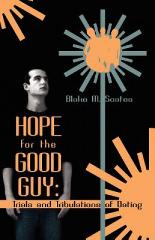 Книга Hope for the Good Guy Blake M. Scates