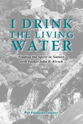 Buch I Drink the Living Water Pat Feldsien