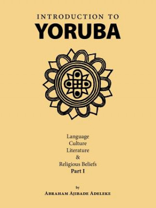 Kniha Introduction to Yoruba Abraham Ajibade Adeleke