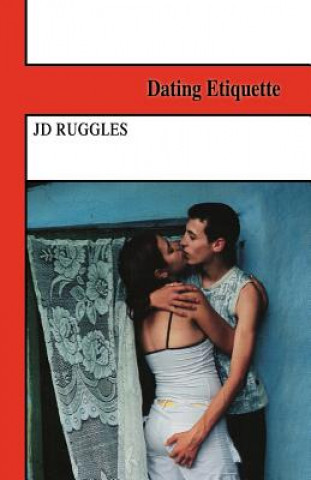 Книга Dating Etiquette J.D. Ruggles