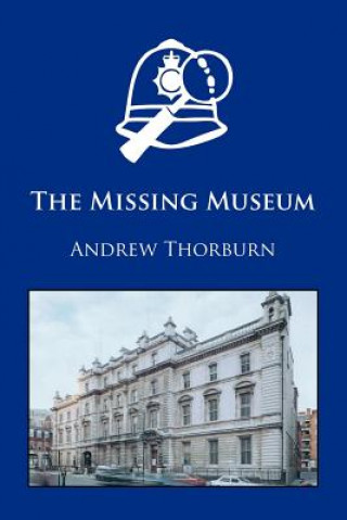 Kniha Missing Museum Andrew Thorburn