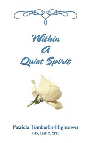 Buch Within a Quiet Spirit Patricia Tomberlin-Hightower