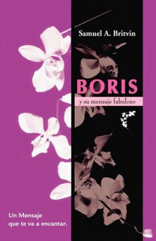 Buch Boris Y Su Mensaje Fabuloso Samuel A. Britvin