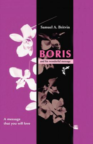 Knjiga Boris and His Wonderful Message Samuel A. Britvin