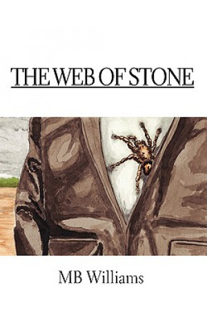 Książka Web of Stone M.B. Williams