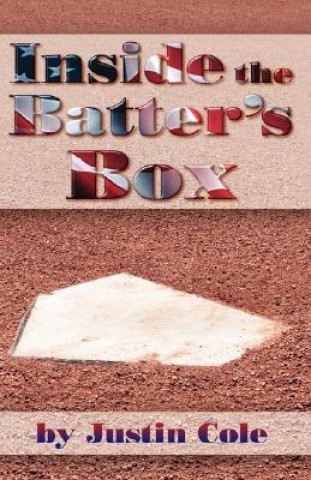 Könyv Inside the Batter's Box Justin Cole