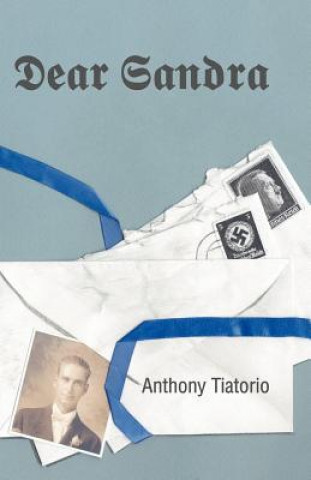 Könyv Dear Sandra Anthony Tiatorio