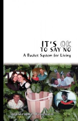 Buch It's OK to Say No Valerie J. Friesen