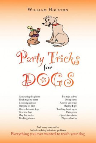 Kniha Party Tricks for Dogs William Houston