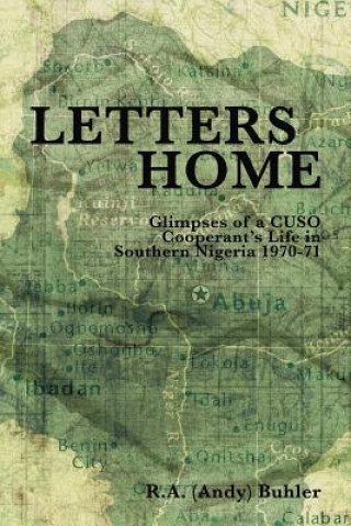 Carte Letters Home R.A. Buhler