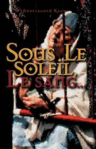 Libro Sous Le Soleil Abdelkader Rachi