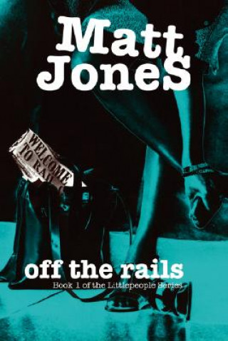 Kniha Off the Rails Matt Jones