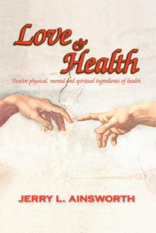 Kniha Love and Health Jerry L. Ainsworth