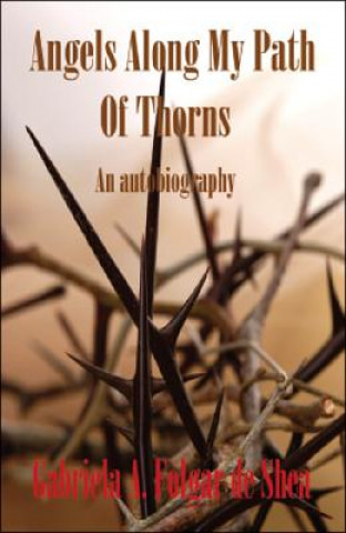 Kniha Angels Along My Path of Thorns Gabriela A. Folgar De Shea