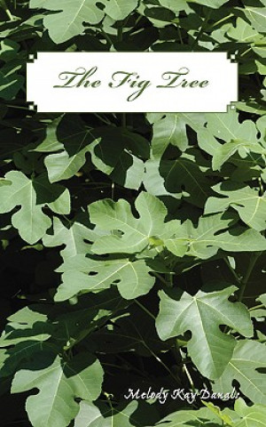 Könyv Fig Tree Melody Kay Danals