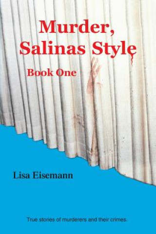 Könyv Murder, Salinas Style Lisa Eisemann