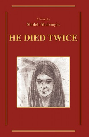 Книга He Died Twice Sholeh Shabangiz