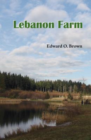 Kniha Lebanon Farm Edward O. Brown