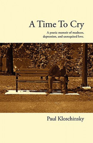 Kniha Time to Cry Paul Kloschinsky