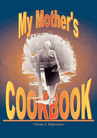 Knjiga My Mother's Cookbook DeGraziano