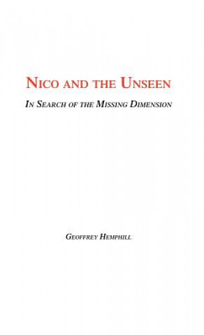 Carte Nico and the Unseen - A Voyage Into the Fourth Dimension Geoffrey Hemphill