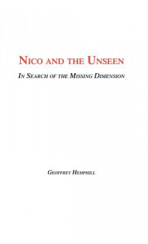 Buch Nico and the Unseen - A Voyage Into the Fourth Dimension Geoffrey Hemphill