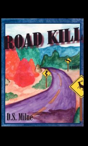 Kniha Road Kill D.S. Milne