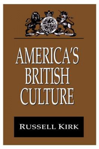 Könyv America's British Culture Russell Kirk