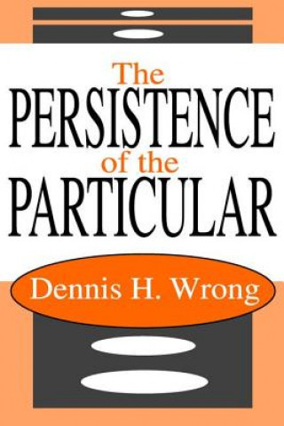 Könyv Persistence of the Particular Dennis Hume Wrong