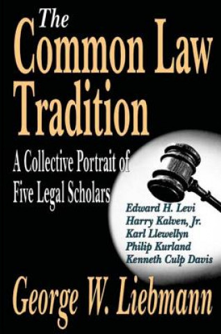 Kniha Common Law Tradition George W. Liebmann