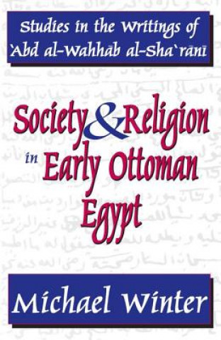 Kniha Society and Religion in Early Ottoman Egypt Michael Winter