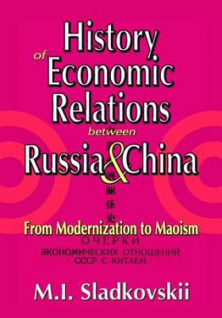 Carte History of Economic Relations between Russisa & China M.I. Sladkovskii