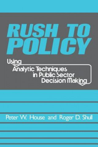 Buch Rush to Policy Roger D. Shull
