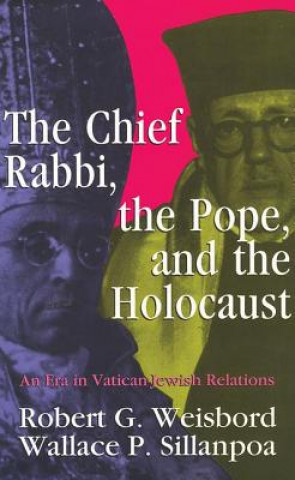 Kniha Chief Rabbi, the Pope, and the Holocaust Wallace P. Sillanpoa