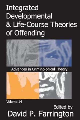 Könyv Integrated Developmental and Life-course Theories of Offending David P. Farrington