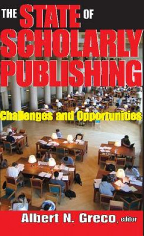 Livre State of Scholarly Publishing Albert N. Greco