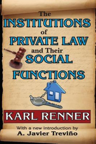 Книга Institutions of Private Law and Their Social Functions Karl Renner