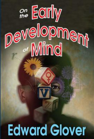 Książka On the Early Development of Mind Edward Glover