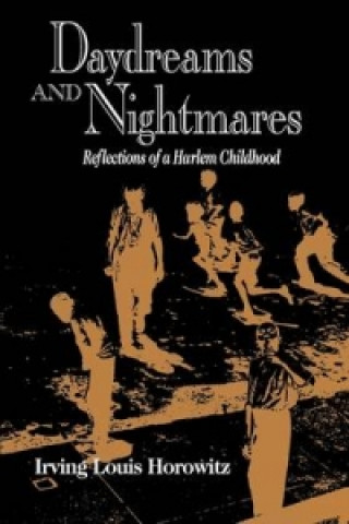 Kniha Daydreams and Nightmares Irving Louis Horowitz