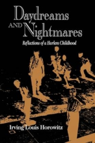 Βιβλίο Daydreams and Nightmares Irving Louis Horowitz