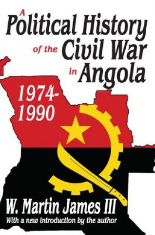 Carte Political History of the Civil War in Angola 1974-1990 W. Martin James