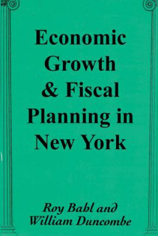 Livre Economic Growth and Fiscal Planning in New York William Duncombe